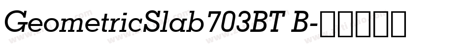 GeometricSlab703BT B字体转换